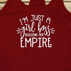 I'm Just A Girl Boss Building An Empire - red tank